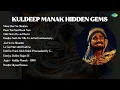Download Lagu Kuldeep Manak | Mera Dior Ne Shaitan | Peen Ton Sari Raok Nan | Gith Nivin Ho Je Dharti