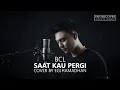 Download Lagu BCL - SAAT KAU PERGI Cover By EGI Ramadhan UnderCover ent