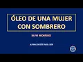 Silvio Rodríguez + Óleo de Una Mujer Con Sombrero (karaoke)