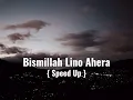 Download Lagu Bismillah lino ahera speed up
