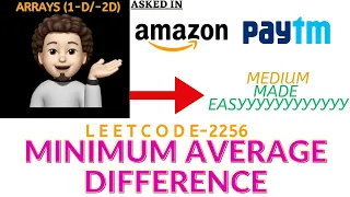 Minimum Average Difference- Amazon Paytm Explanation Live Coding