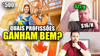 COMO FICAR RICO NO CANADÁ? 💰 Salários REAIS, Benefícios e Os Cargos Mais Bem Pagos! 🚀 - #500