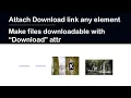 Attach download links to different HTML elements in one line of code Download attribute HTML