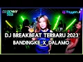 Dj Breakbeat Full Bass Terbaru 2023 Bandingke_X_Dalamo - Dj Denny Tata