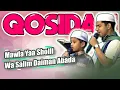 Download Lagu Qasidah Sholawat - Maula Yaa Sholli Wa Salim Daiman Abada | Oleh Anak Kami Seggaf Dan Syakir Daulay