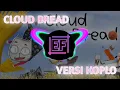 Download Lagu CLOUD BREAD VERSI KOPLO TERBARU || By:Eka_Fvnky