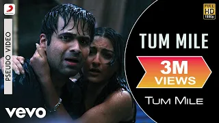 tum mile title track emraan hashmi soha ali pritam neeraj shridhar kumaar
