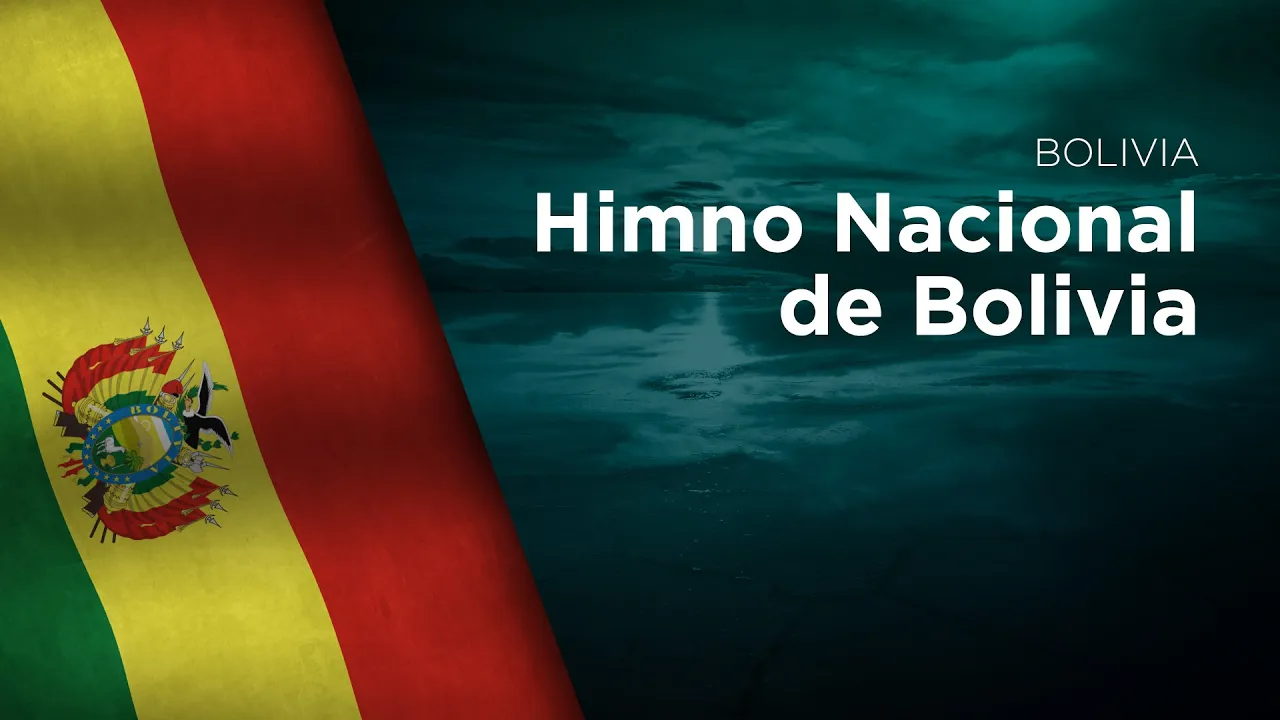 National Anthem of Bolivia - Himno Nacional de Bolivia National Anthem of Bolivia - Himno Nacional de Bolivia