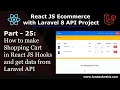 ReactJS Ecom Part 25 How to make Shopping Cart in React JS Hooks and get data from laravel API