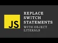 JavaScript Tip Replace Switch Statements With Object Literals