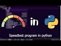 How to make Speedtest Program in python