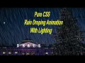 Rain Animation With Lighting - Rain Effect with Html5 and CSS3 rain effect