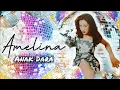 Download Lagu Amelina - Anak Dara (Official Audio)