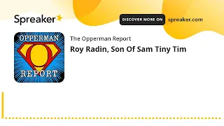 Download Roy Radin, Son Of Sam Tiny Tim (part 3 of 3) MP3