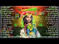 Download Lagu BEST REGGAE MIX 2022   ALL TIME FAVORITE REGGAE SONGS 2022   OLDIES BUT GOODIES REGGAE SONGS