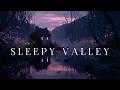 Sleepy Valley - Relaxing Ethereal Sleep Ambient