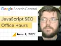 JS SEO Q A from June 9th 2021
