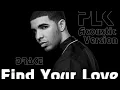 Drake - Find Your Love [PLK Acoustic Version 2K12]
