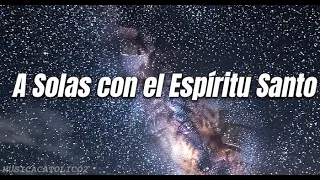 12 hora música católica para dormir en 5 minutos // A Solas con el Espíritu Santo