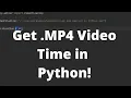 Getting MP4 Duration with Python - Python Tutorial