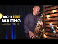 Download Lagu RIGHT HERE WAITING (Richard Marx) Angelo Torres - Saxophone Cover - AT Romantic CLASS #52