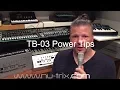Power tips for the Roland TB-03