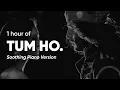 Download Lagu Tum Ho | 1 Hour of Soothing Piano Music | Rockstar | Relax, Study, Meditate