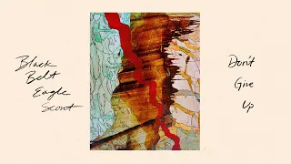 Black Belt Eagle Scout Don T Give Up Official Audio 