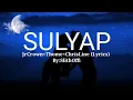 Download Lagu Sulyap - JrCrown × Thome × ChrisLine (Lyrics)