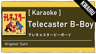 Karaoke Telecaster B Boy Surii テレキャスタービーボーイ すりぃ 