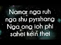 Download Lagu Un Sun - Wat Leh Tymbum Tymbum Seh Thei (Lyrics) Khasi Song - Jingrwai Khasi