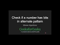 Check if a number has bits in alternate pattern GeeksforGeeks