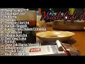 Download Lagu AKUSTIK CAFE SANTAI 2023