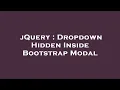 jQuery Dropdown Hidden Inside Bootstrap Modal