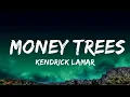 1 Hour |  Kendrick Lamar - Money Trees (Lyrics)  - Lyrical Melody