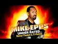 Mike Epps Under Rated Never Faded Full show