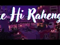 Tumhare Hi Rahenge Hum (Slowed+Reverb)|Stree2 |Shraddha |Rajkummar |SachinJigar|Varun|Shilpa|Amitabh