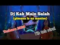 Lagu Dj Kaka main salah (gimana le aa manise) dj santuy || viral tik tok