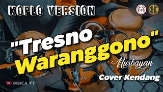 Download TRESNO WARANGGONO - NURBAYAN || COVER KENDANG KETIPUNG || KOPLO - JARANAN FULL JAP !!! MP3