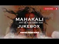 Download Lagu Mahakali Special Jukebox | Extended Themes | Saanchi's Creation
