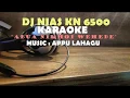 Download Lagu DJ NIAS KN6500 \