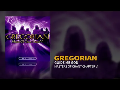 Download MP3 Gregorian - Guide Me God (Masters Of Chant VI) (Official Audio)