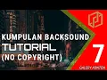 Lagu KUMPULAN BACKSOUND TUTORIAL TERBAIK (NO COPYRIGHT)