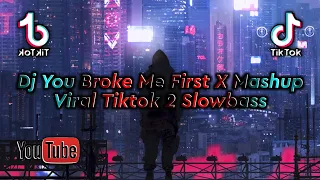 Download Dj You Broke Me First X Mashup Viral Tiktok 2 Slowbass (Dj Akbar Rimex) MP3