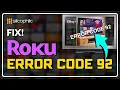 Roku Error 92 Quick Fix Resolve Your Streaming Issue Fast