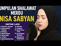 Download Lagu SHOLAWAT MERDU NISSA SABYAN, AI KHODIJAH, ALFINA NINDIYANI FULL ALBUM 2025