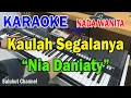Download Lagu KAULAH SEGALANYA ll KARAOKE POP LAWAS ll NIA DANIATY ll NADA WANITA ES=DO