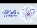 Quantum Simulation An intuitive Discussion of Hamiltonian Simulation in a Quantum Computer