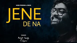 Download Jeene De Na Song - Lyrics | Arijit Singh | Heart Touching Song | MP3