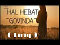 Download Lagu Govinda - Hal Hebat ( music lirik )